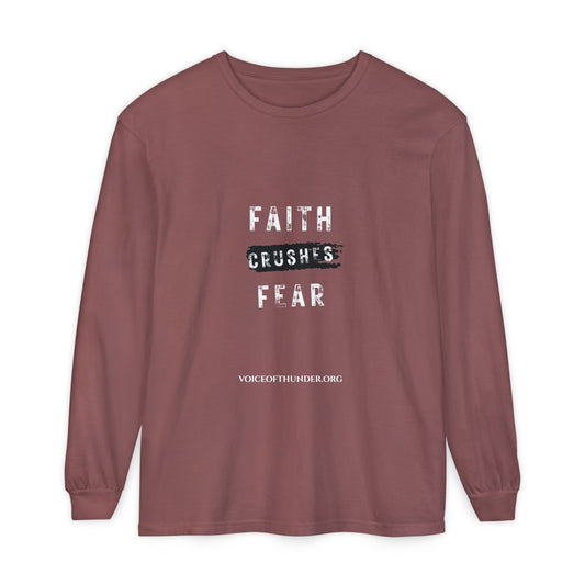 Faith Crushes Fear Long Sleeve Tee — Inspirational Christian Shirt