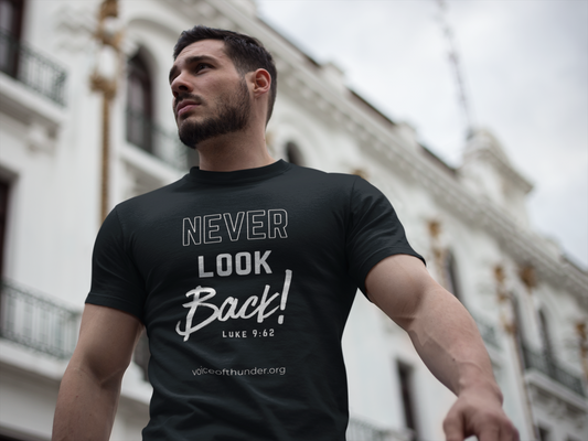 Never Look Back – Luke 9:62 Christian T-Shirt | Bold Scripture Design