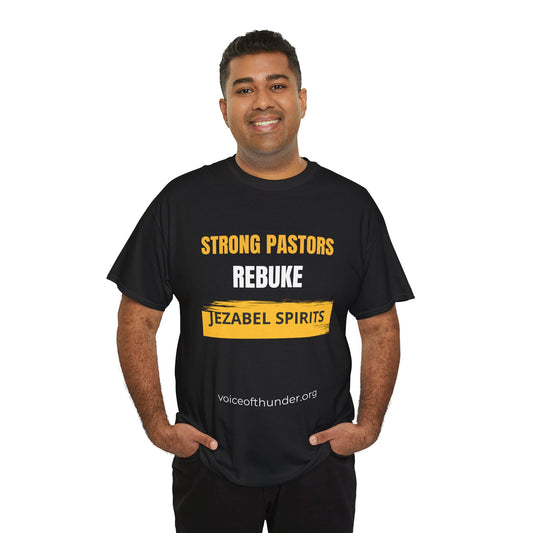Strong Pastors Rebuke Jezabel Spirits – Christian T-Shirt | Bold Faith Statement