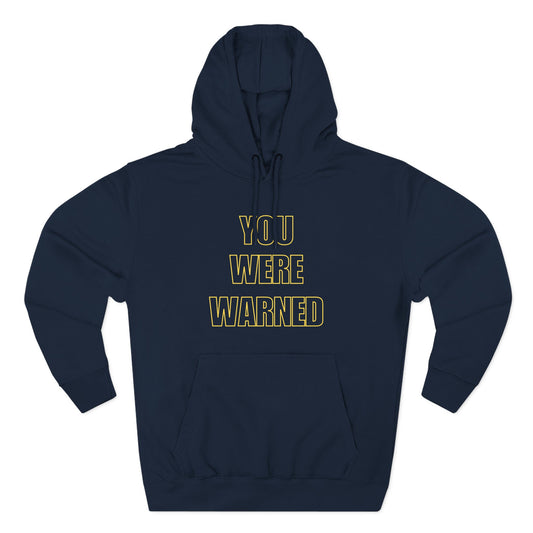 You Were Warned Hoodie | FLAGSHIP LIMITED EDITION