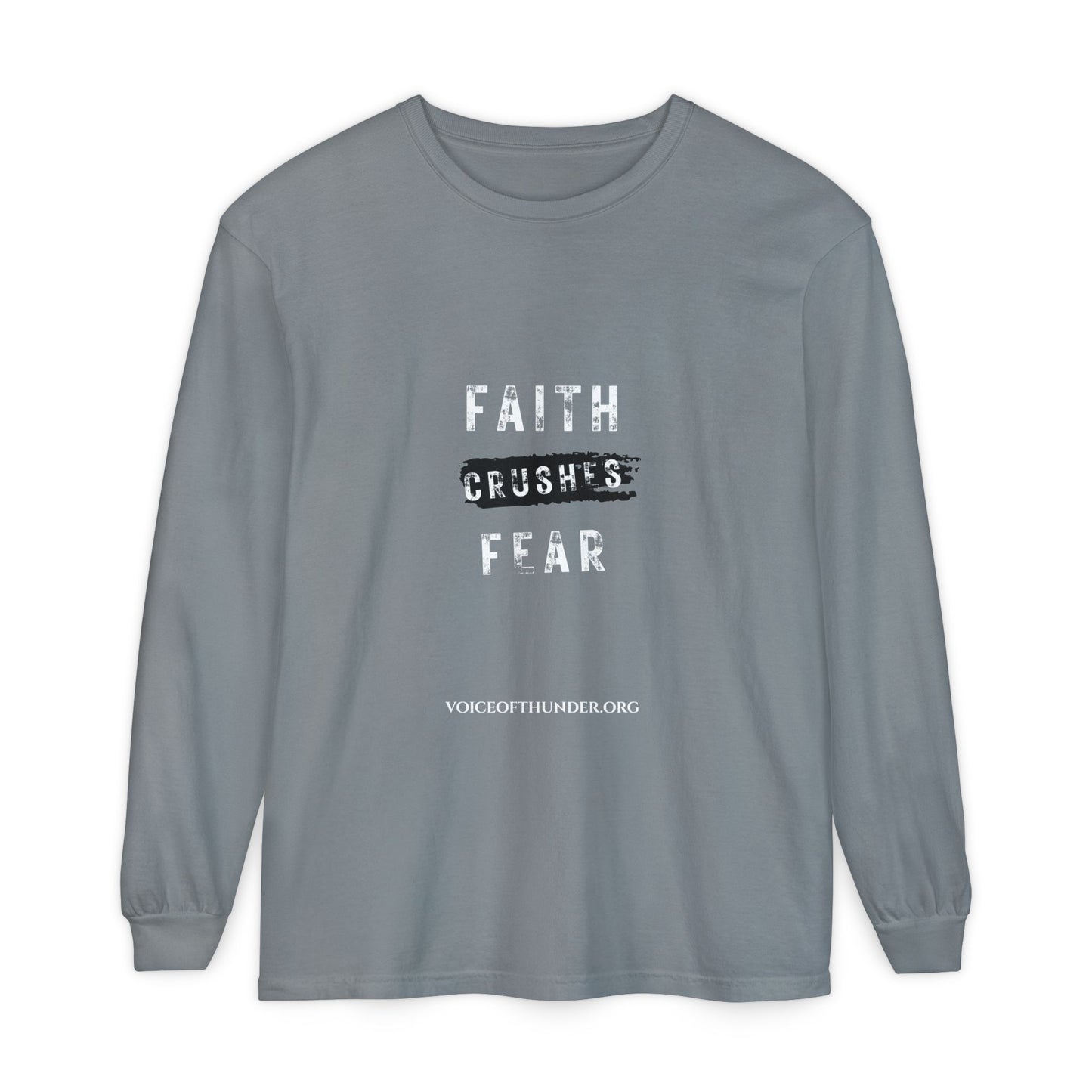 Faith Crushes Fear Long Sleeve Tee — Inspirational Christian Shirt