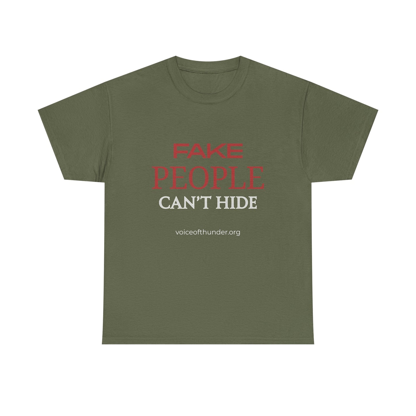 Fake People Can’t Hide – Christian T-Shirt | Bold Faith Statement