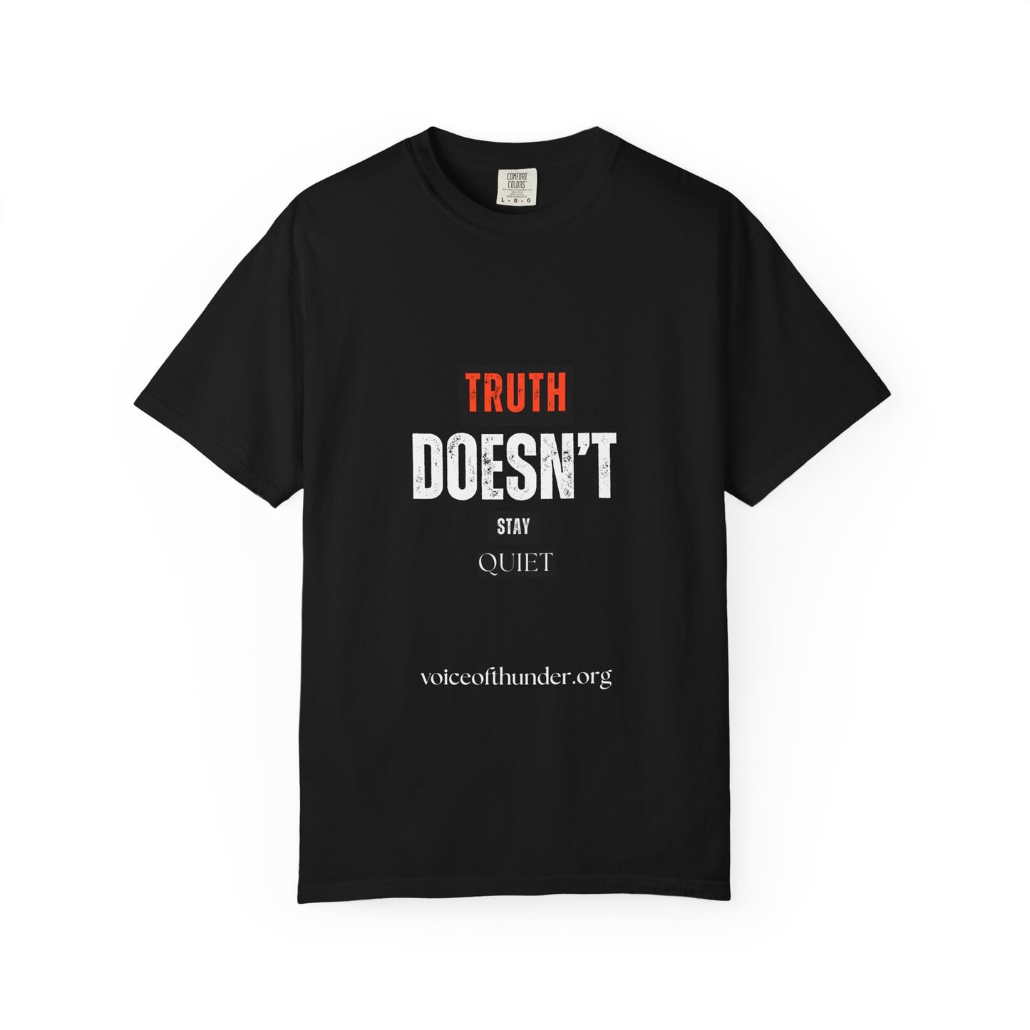 T-Shirt — "Truth Doesn't Stay Quiet" Graphic Tee