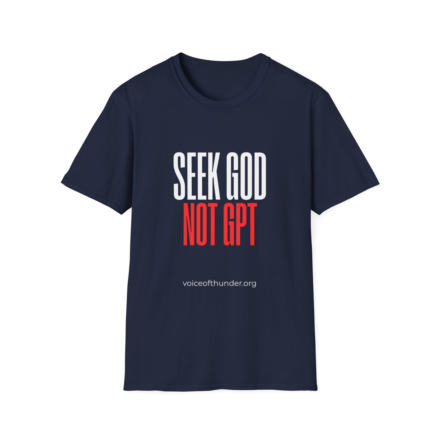 Seek God Not GPT – Christian T-Shirt | Bold Faith Statement