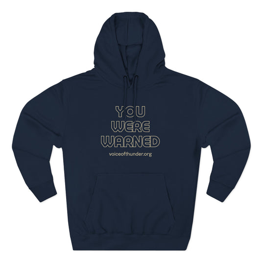 You Were Warned Hoodie — 'voiceofthunder.org' Fleece Pullover