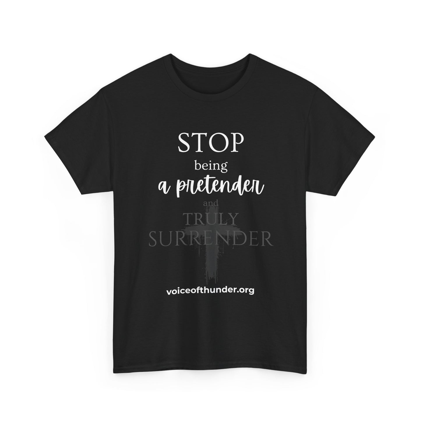 Stop Being a Pretender – Christian T-Shirt | Bold Faith Statement