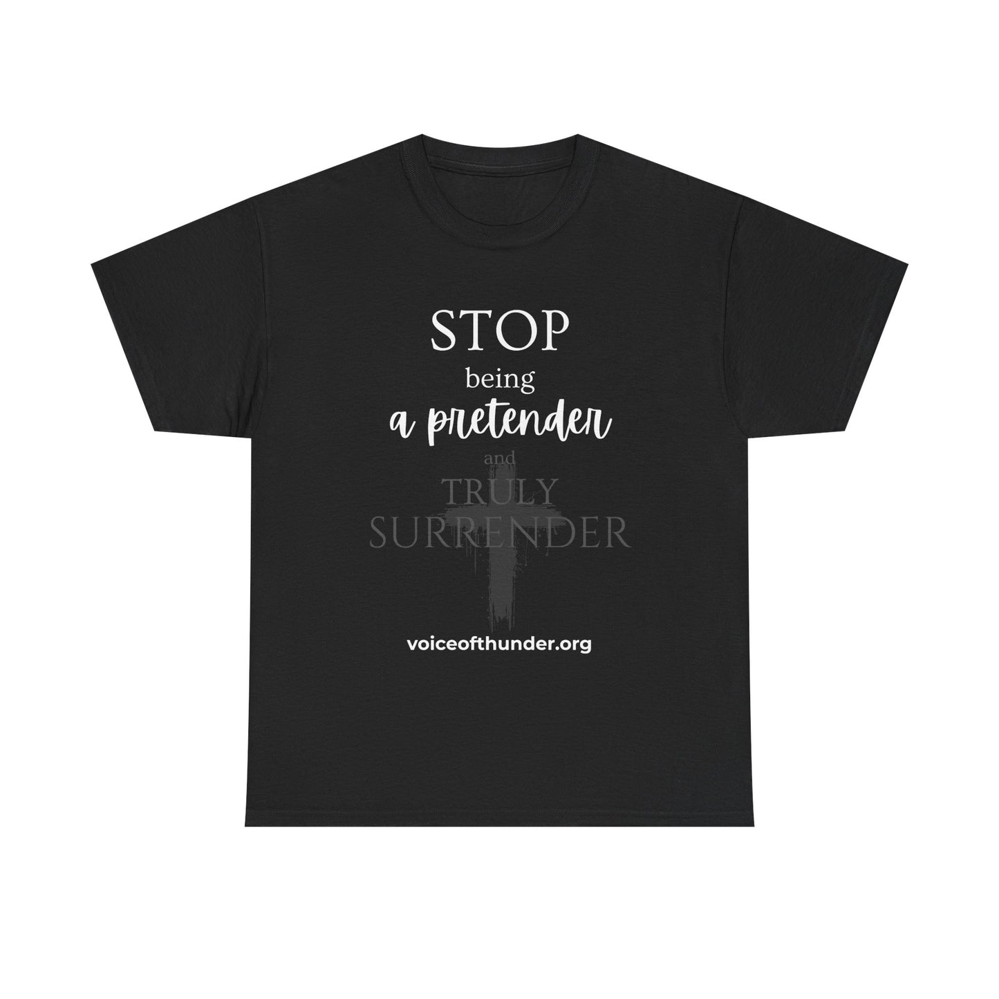 Stop Being a Pretender – Christian T-Shirt | Bold Faith Statement