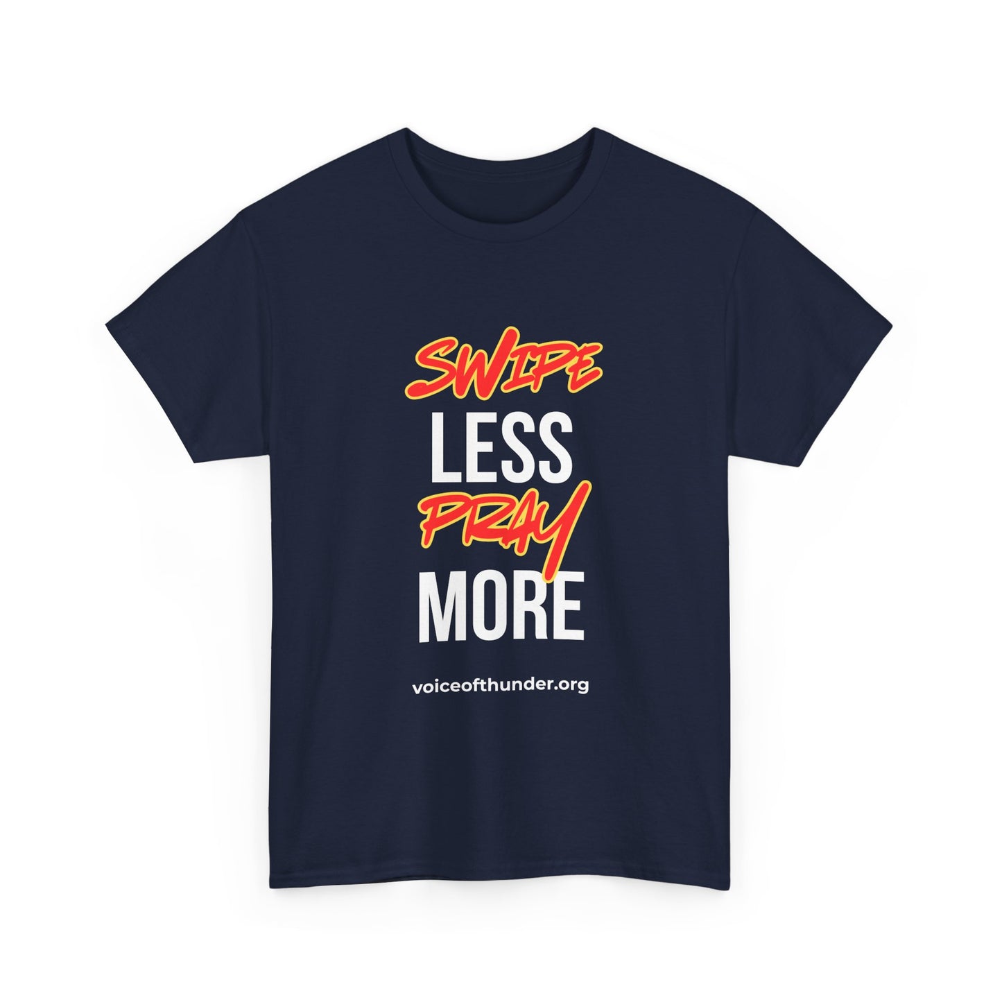 Swipe Less Pray More – Christian T-Shirt | Bold Faith Statement