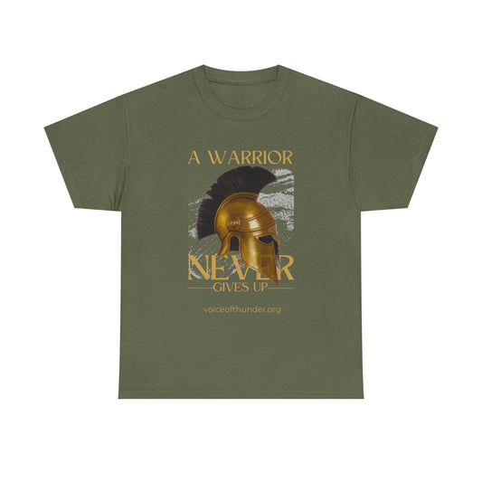 A Warrior Never Gives Up – Christian T-Shirt | Bold Faith Statement
