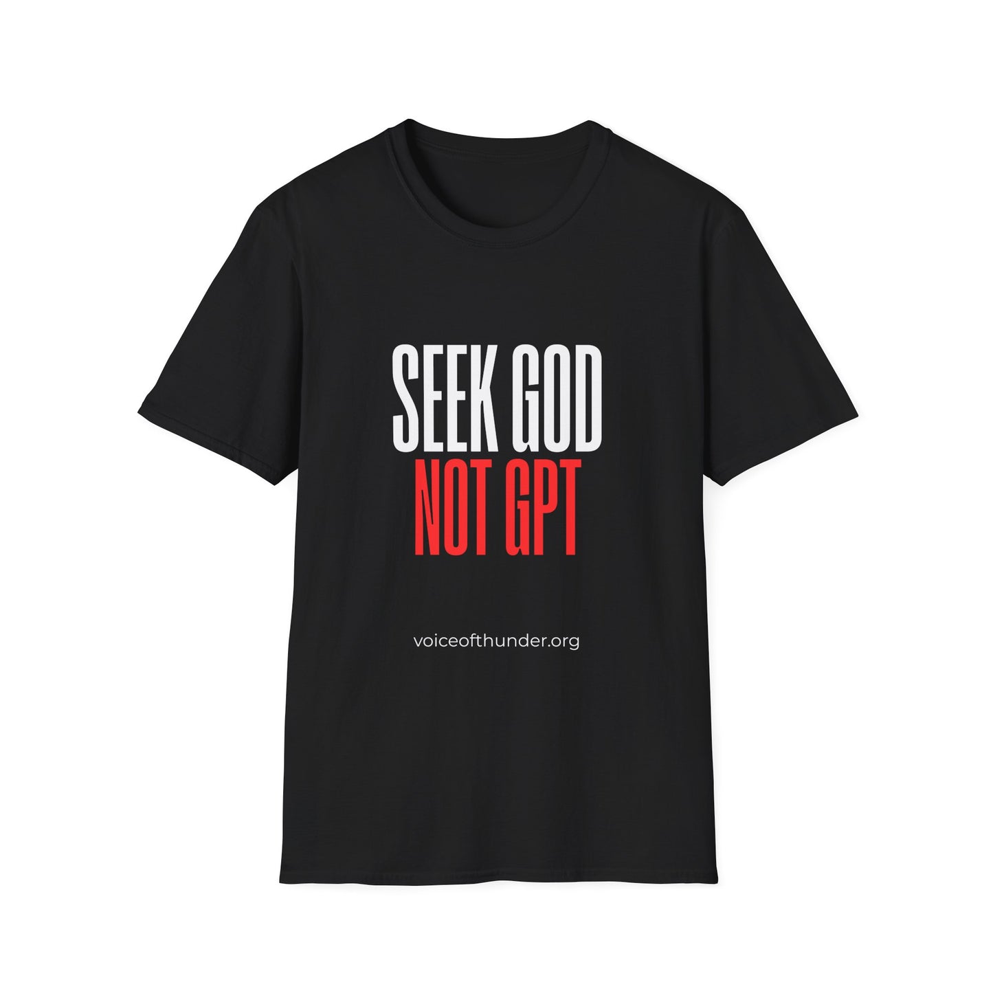 Seek God Not GPT – Christian T-Shirt | Bold Faith Statement