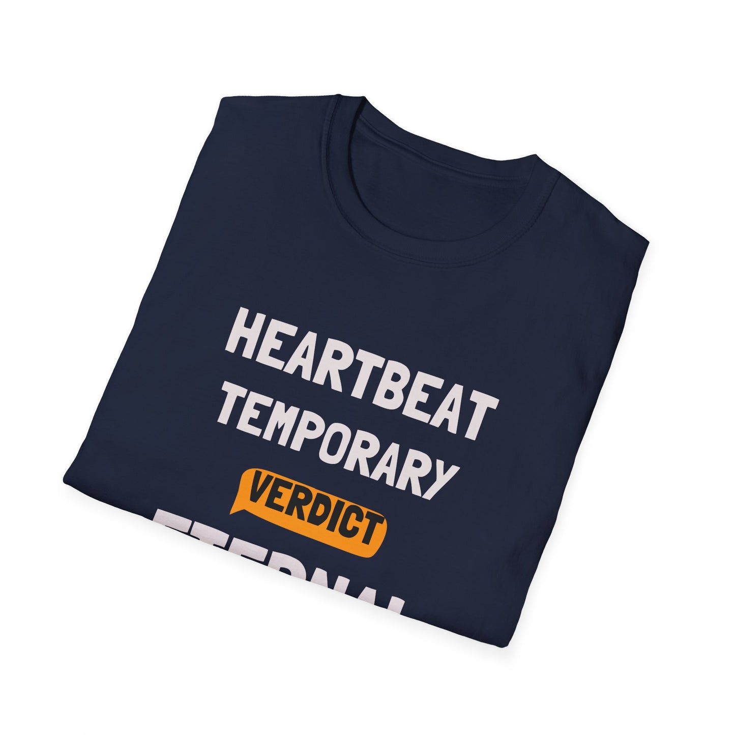 Heartbeat Temporary, Verdict Eternal – Christian T-Shirt | Bold Faith Statement