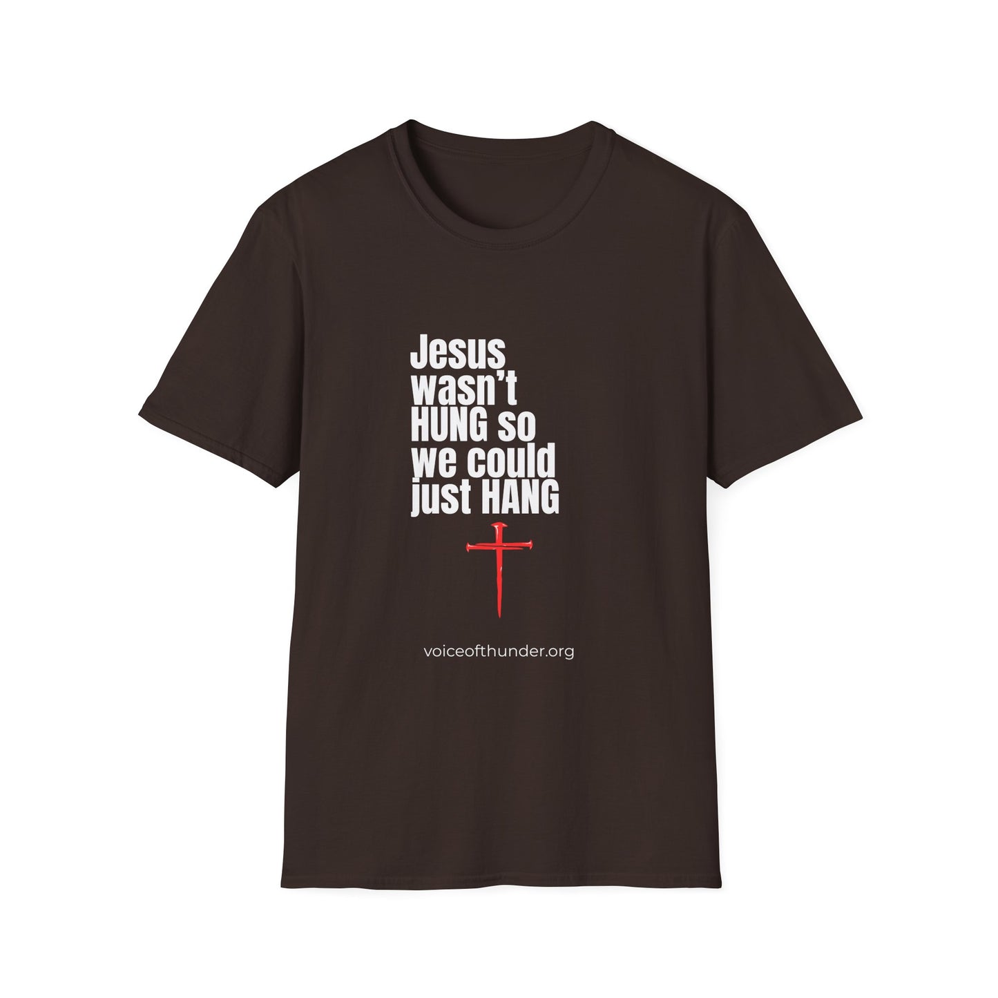 Jesus Wasn’t Hung So We Could Just Hang | Back-Print T-Shirt – LIVE WITH PURPOSE Edition