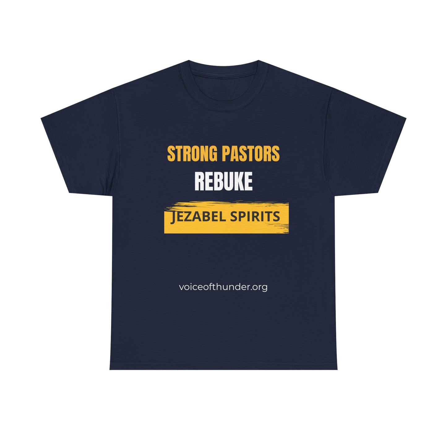 Strong Pastors Rebuke Jezabel Spirits – Christian T-Shirt | Bold Faith Statement