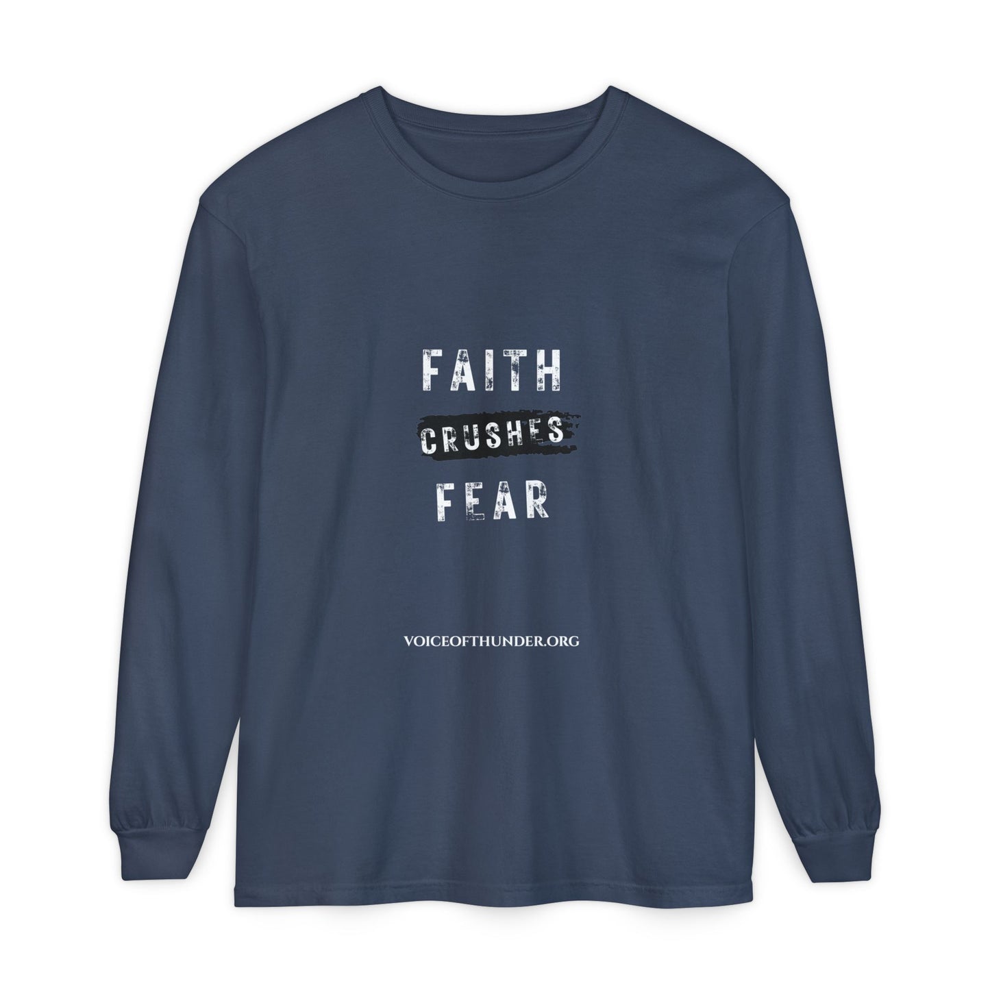 Faith Crushes Fear Long Sleeve Tee — Inspirational Christian Shirt