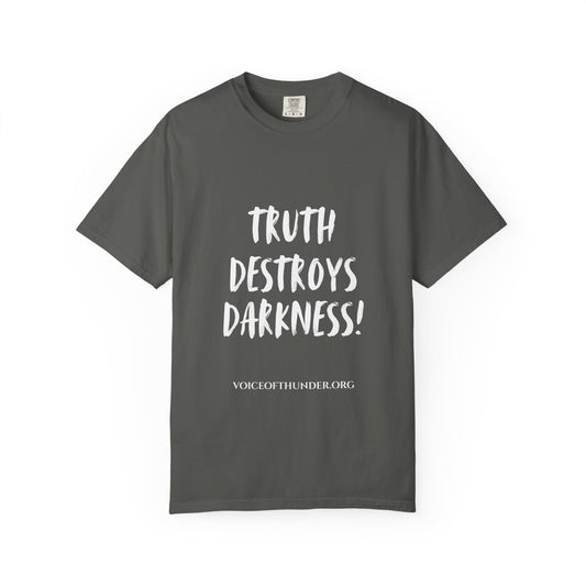 Truth Destroys Darkness T-Shirt — Inspirational Faith Graphic Tee