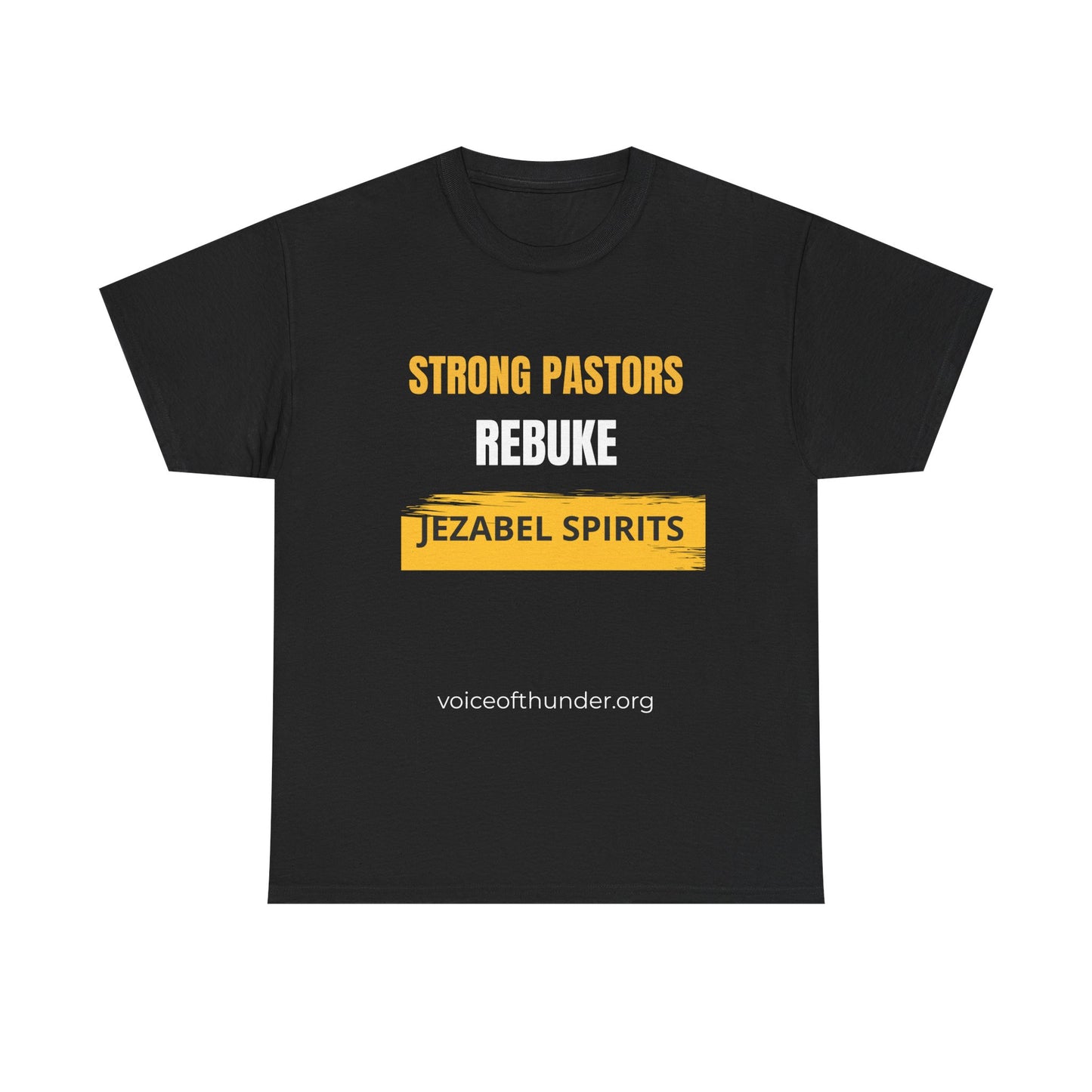 Strong Pastors Rebuke Jezabel Spirits – Christian T-Shirt | Bold Faith Statement