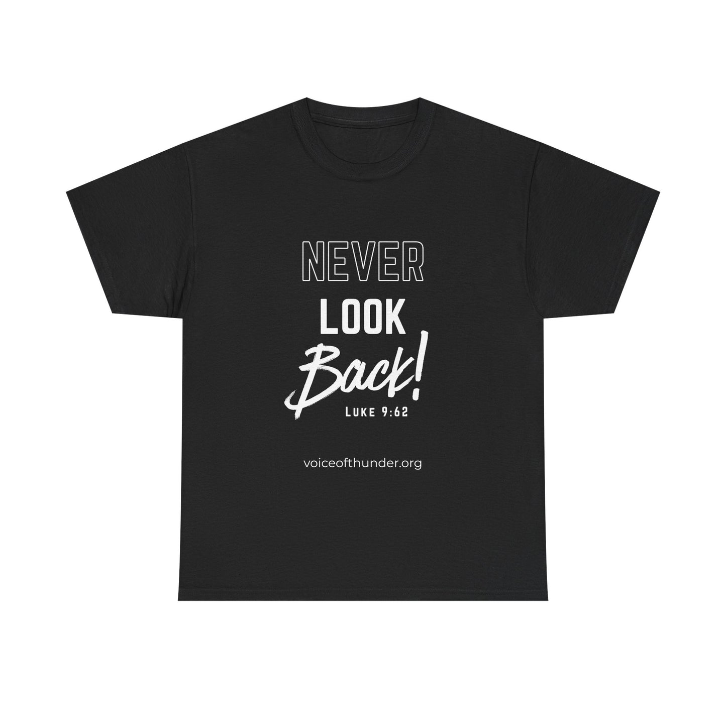Never Look Back – Luke 9:62 Christian T-Shirt | Bold Scripture Design