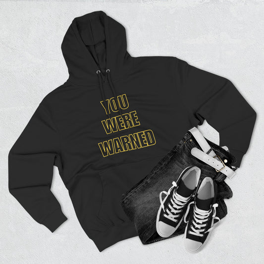 You Were Warned Hoodie | FLAGSHIP LIMITED EDITION