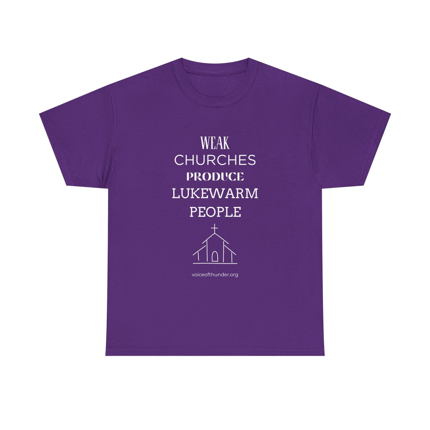 Weak Churches Produce Lukewarm People – Christian T-Shirt | Bold Faith Statement