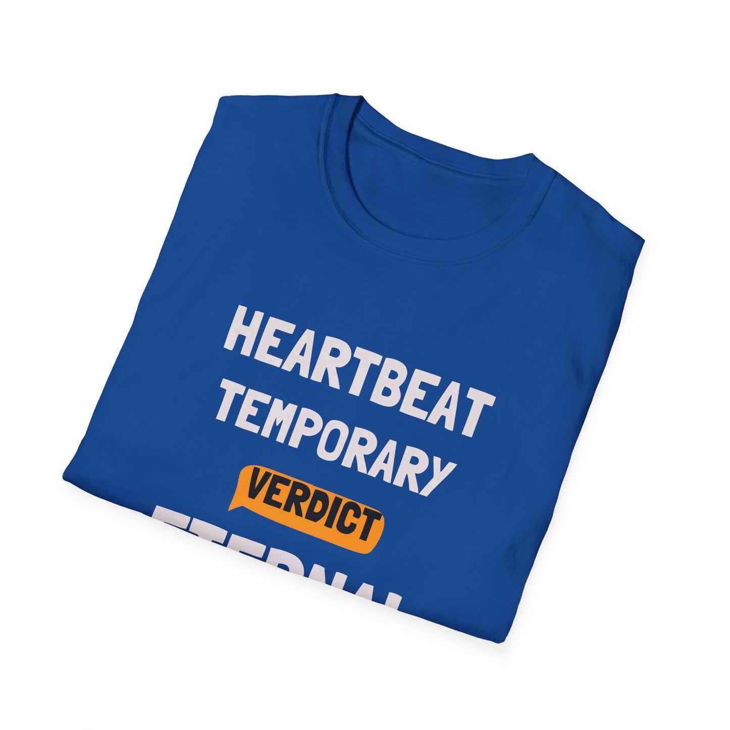 Heartbeat Temporary, Verdict Eternal – Christian T-Shirt | Bold Faith Statement