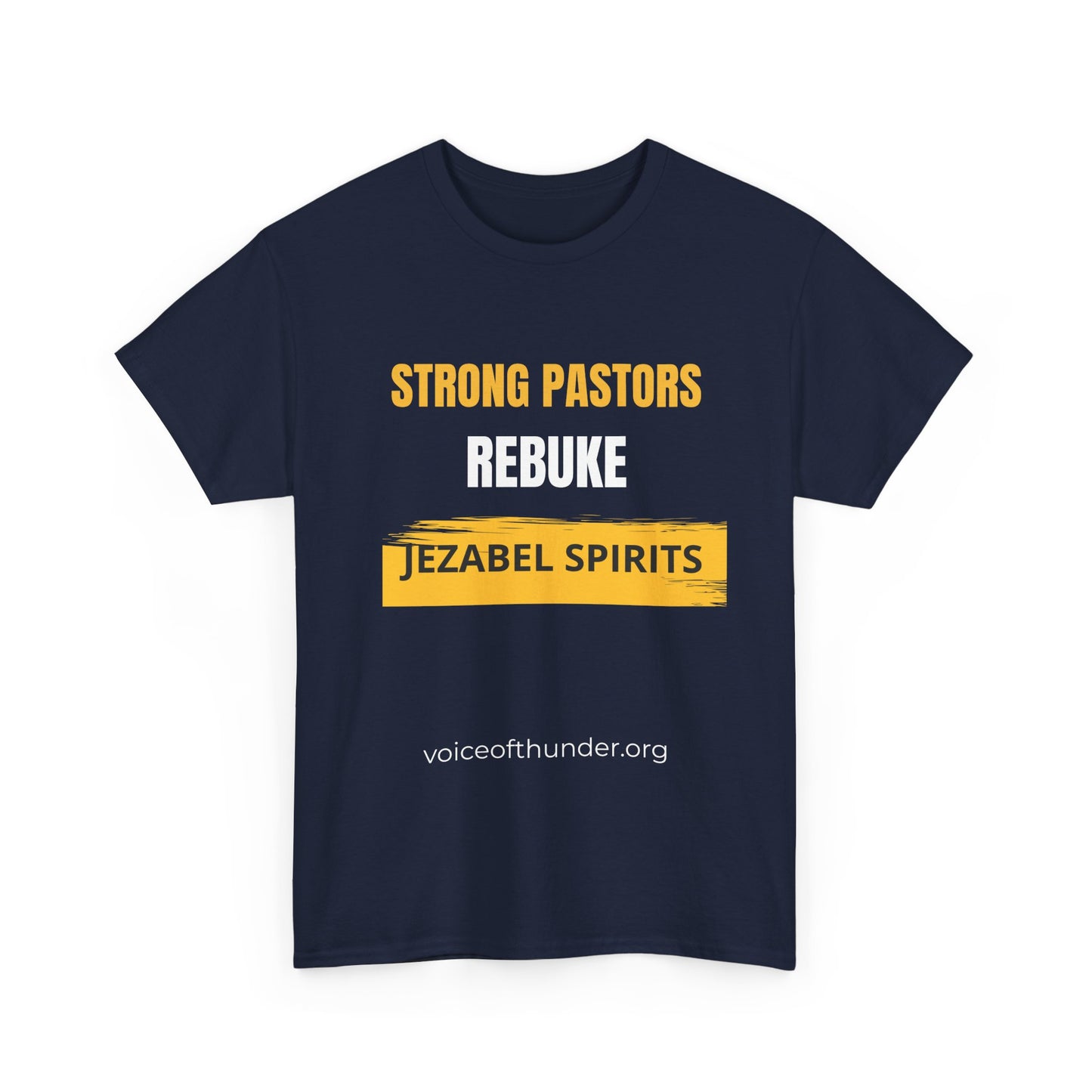 Strong Pastors Rebuke Jezabel Spirits – Christian T-Shirt | Bold Faith Statement