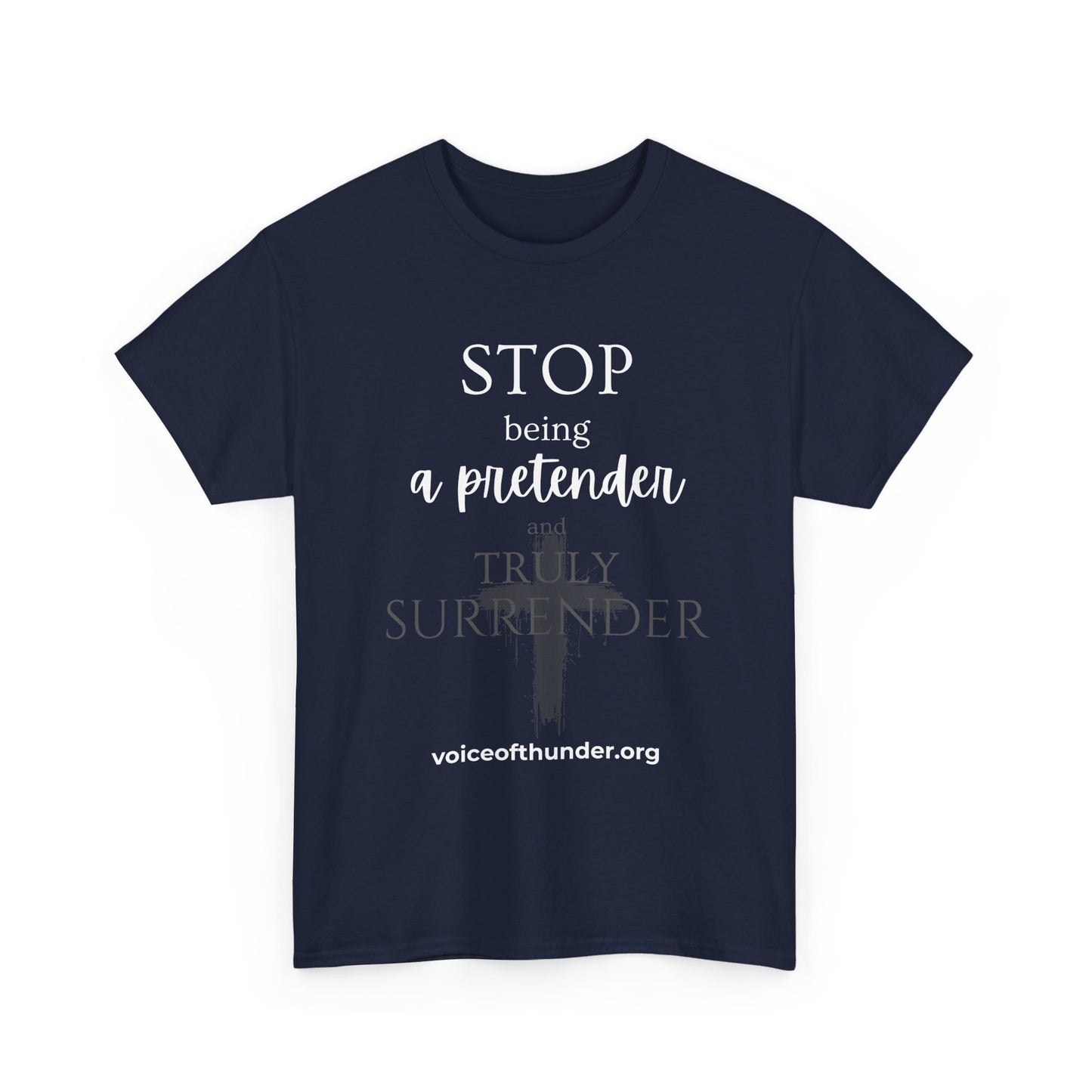 Stop Being a Pretender – Christian T-Shirt | Bold Faith Statement