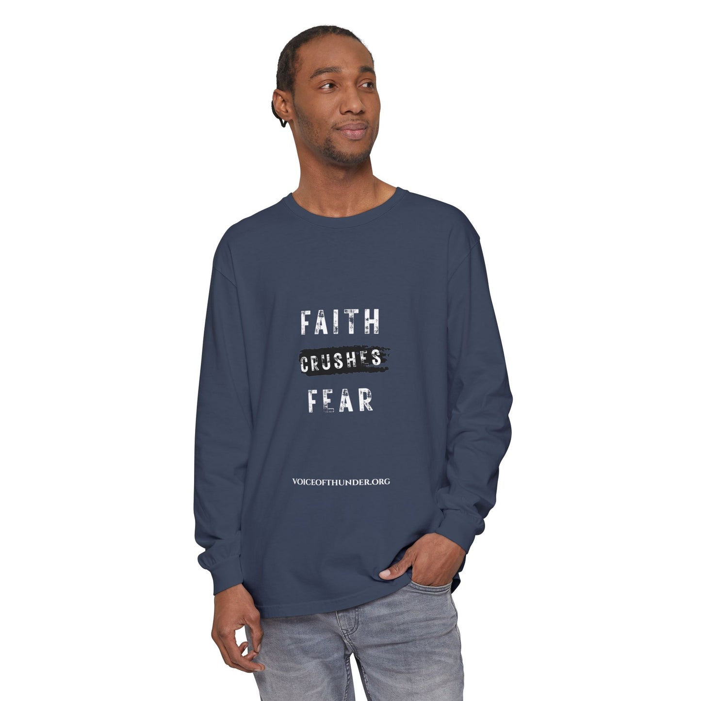 Faith Crushes Fear Long Sleeve Tee — Inspirational Christian Shirt
