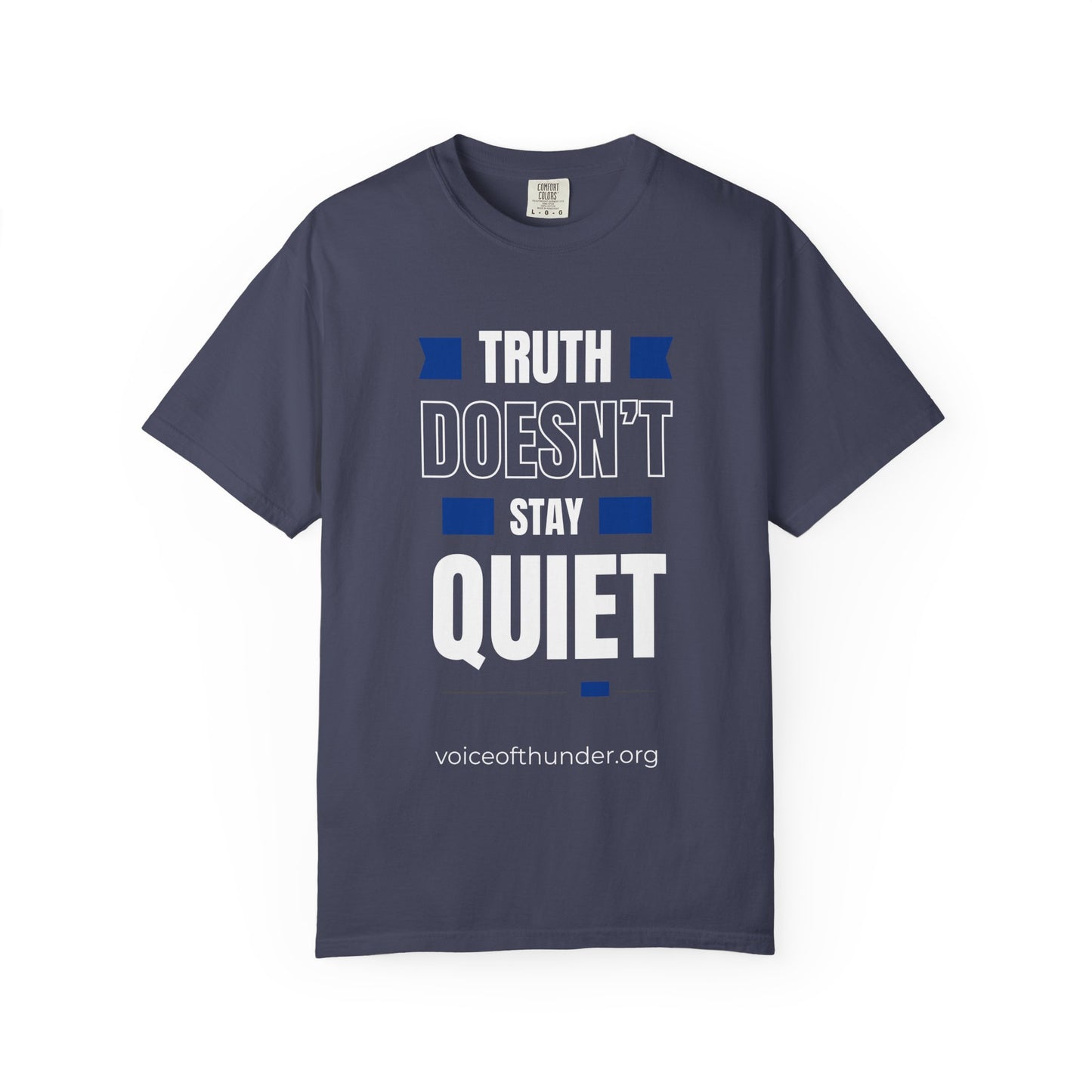 Truth Doesn’t Stay Quiet – Christian T-Shirt | Bold Faith Statement