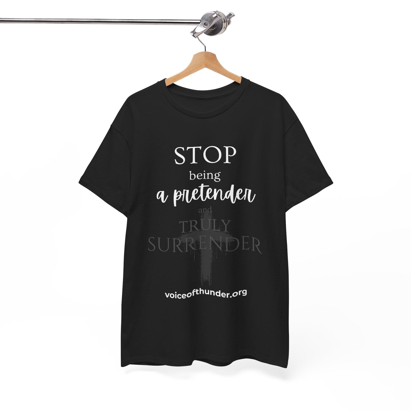 Stop Being a Pretender – Christian T-Shirt | Bold Faith Statement