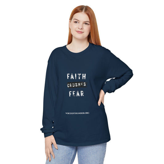Faith Crushes Fear Long Sleeve Tee — Inspirational Christian Shirt