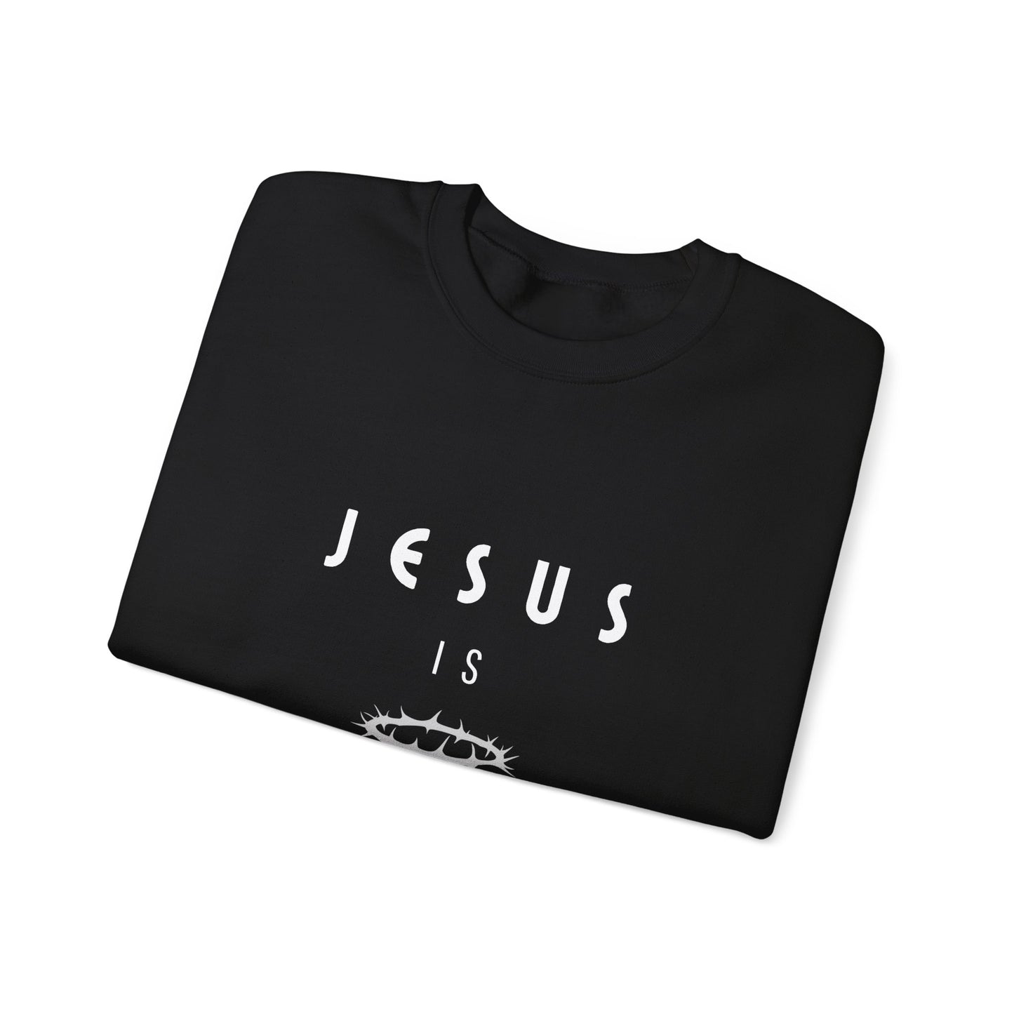 Jesus Is King Sweatshirt — Christian Crown of Thorns Crewneck
