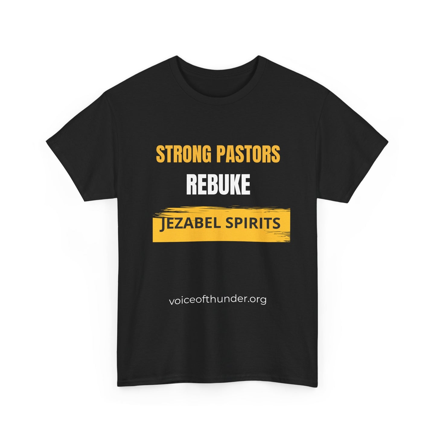 Strong Pastors Rebuke Jezabel Spirits – Christian T-Shirt | Bold Faith Statement