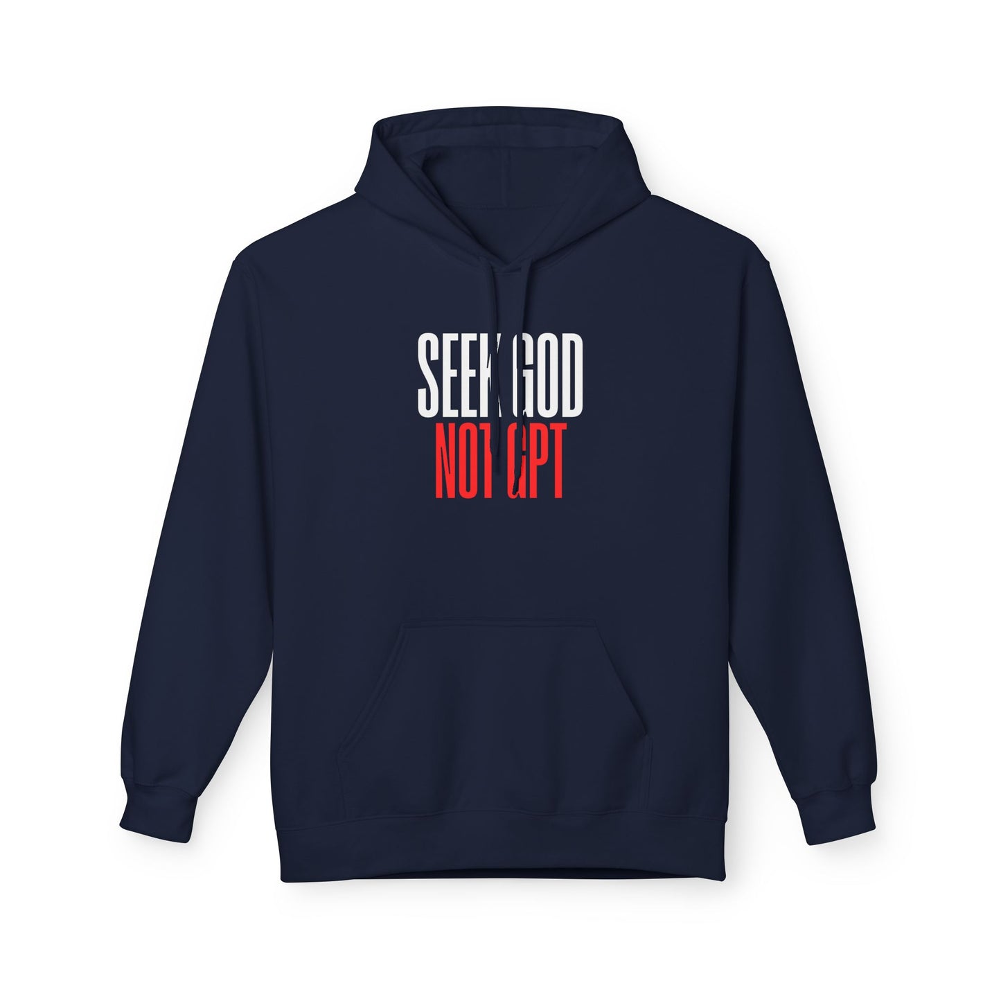 Seek God Not GPT – Christian Hoodie | Bold Faith Statement