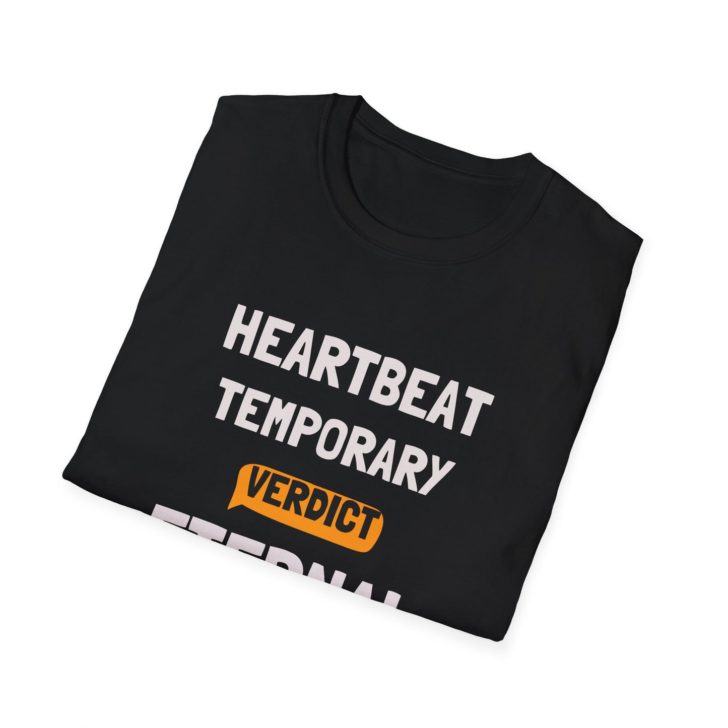 Heartbeat Temporary, Verdict Eternal – Christian T-Shirt | Bold Faith Statement