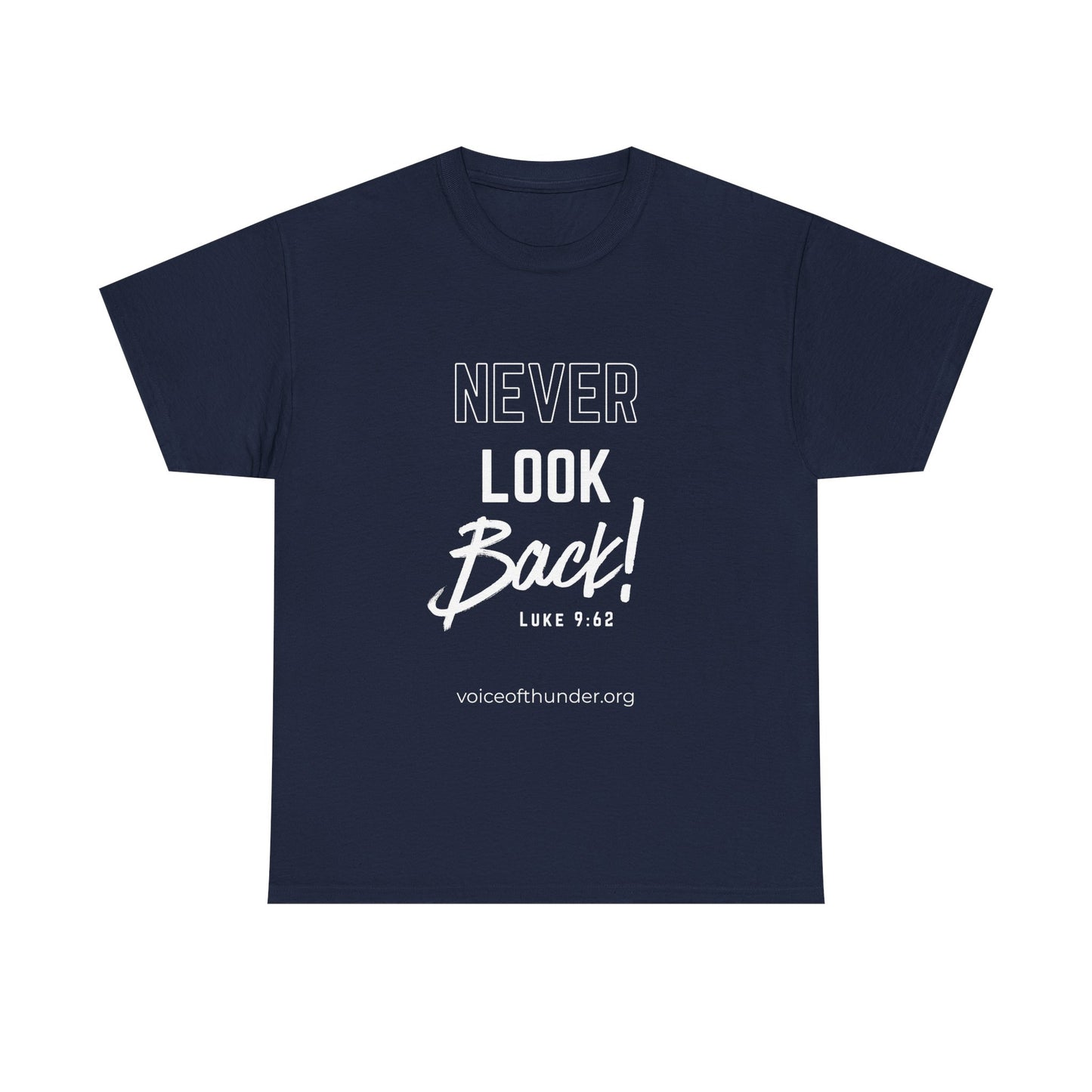 Never Look Back – Luke 9:62 Christian T-Shirt | Bold Scripture Design