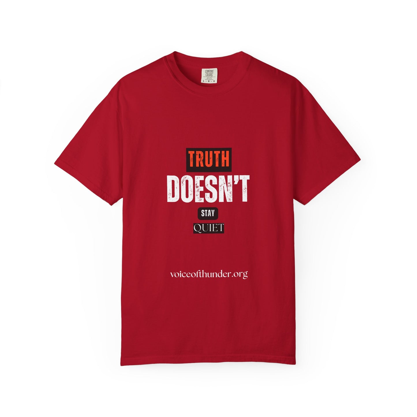 T-Shirt — "Truth Doesn't Stay Quiet" Graphic Tee