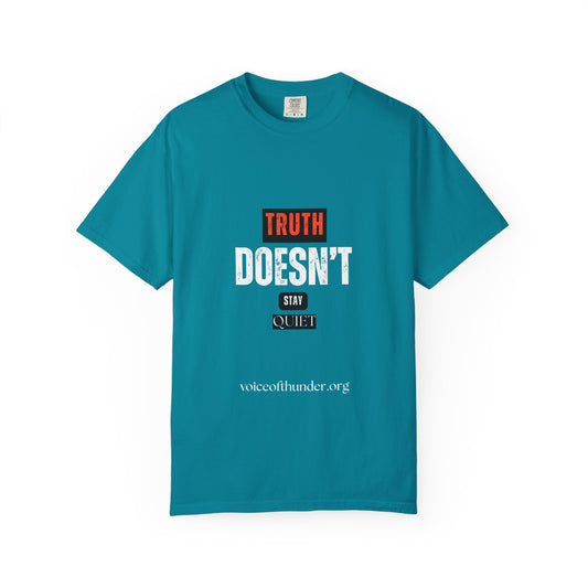 T-Shirt — "Truth Doesn't Stay Quiet" Graphic Tee