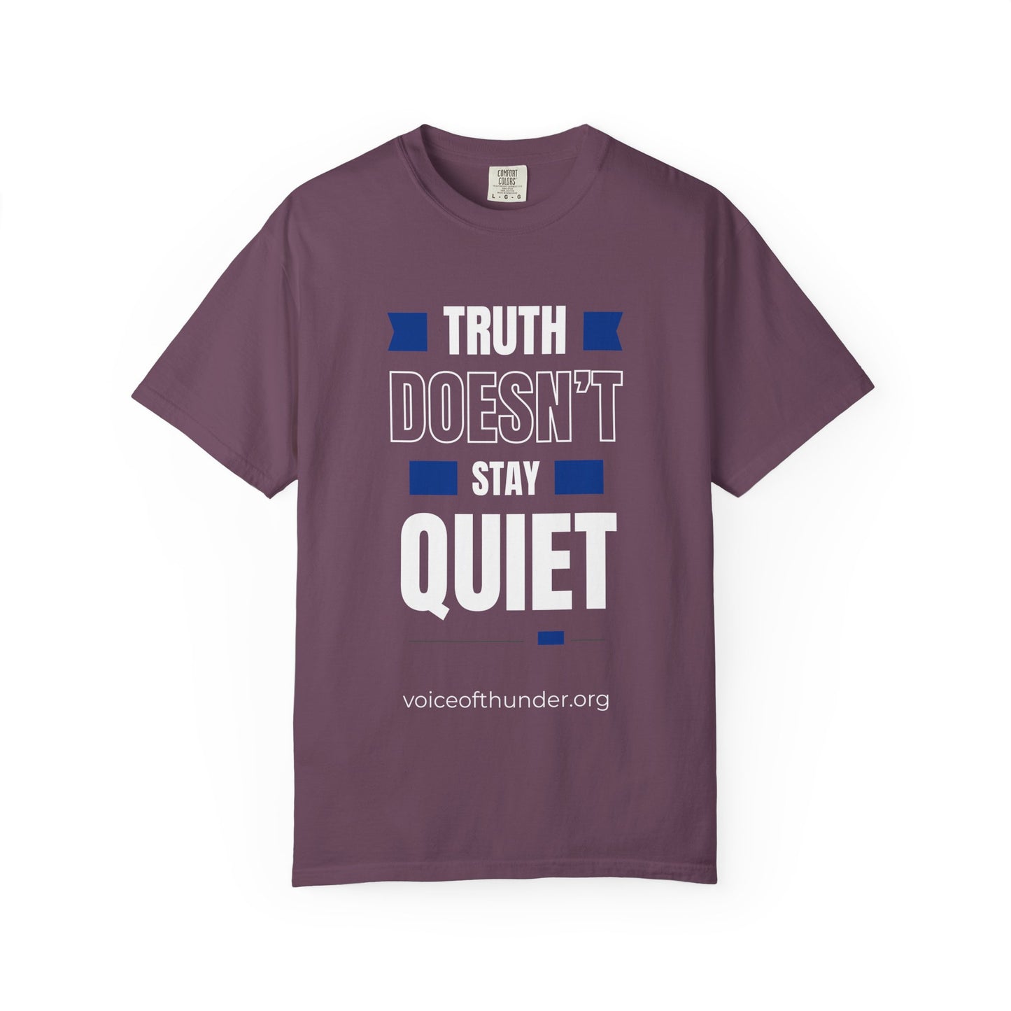 Truth Doesn’t Stay Quiet – Christian T-Shirt | Bold Faith Statement