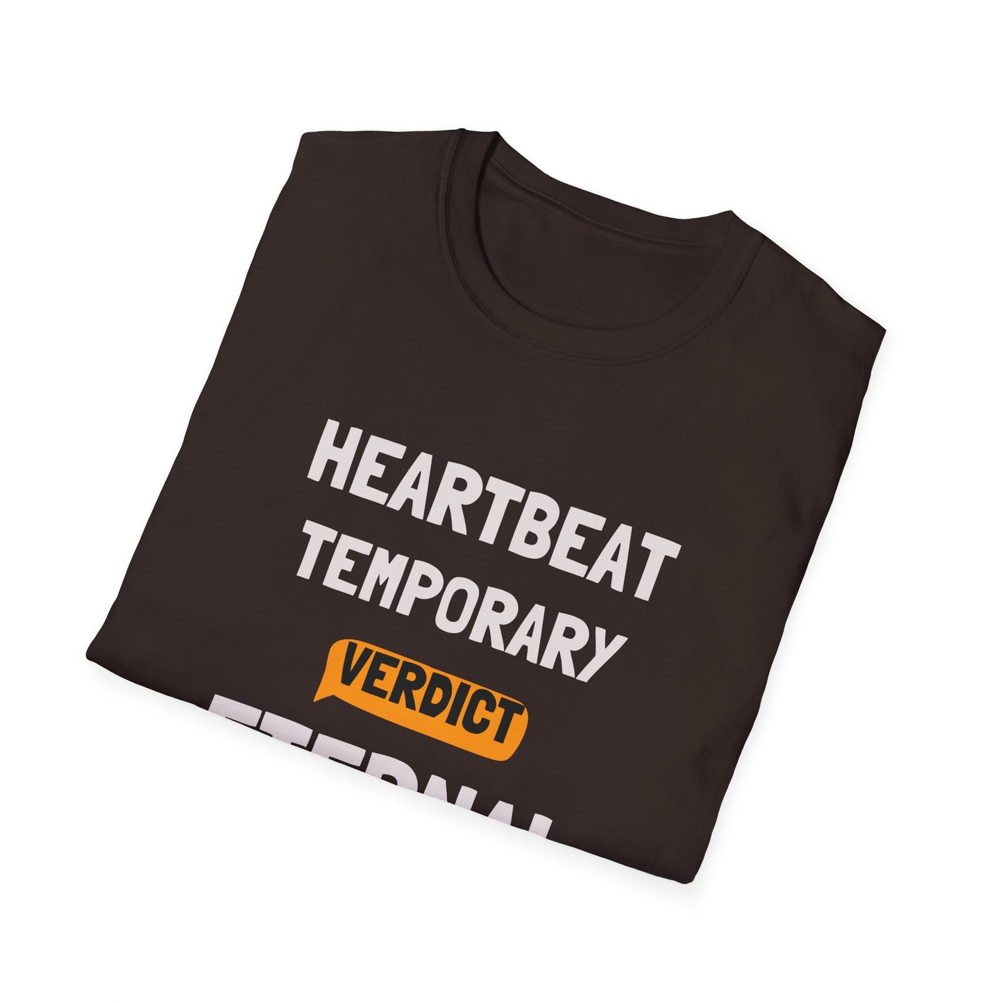 Heartbeat Temporary, Verdict Eternal – Christian T-Shirt | Bold Faith Statement