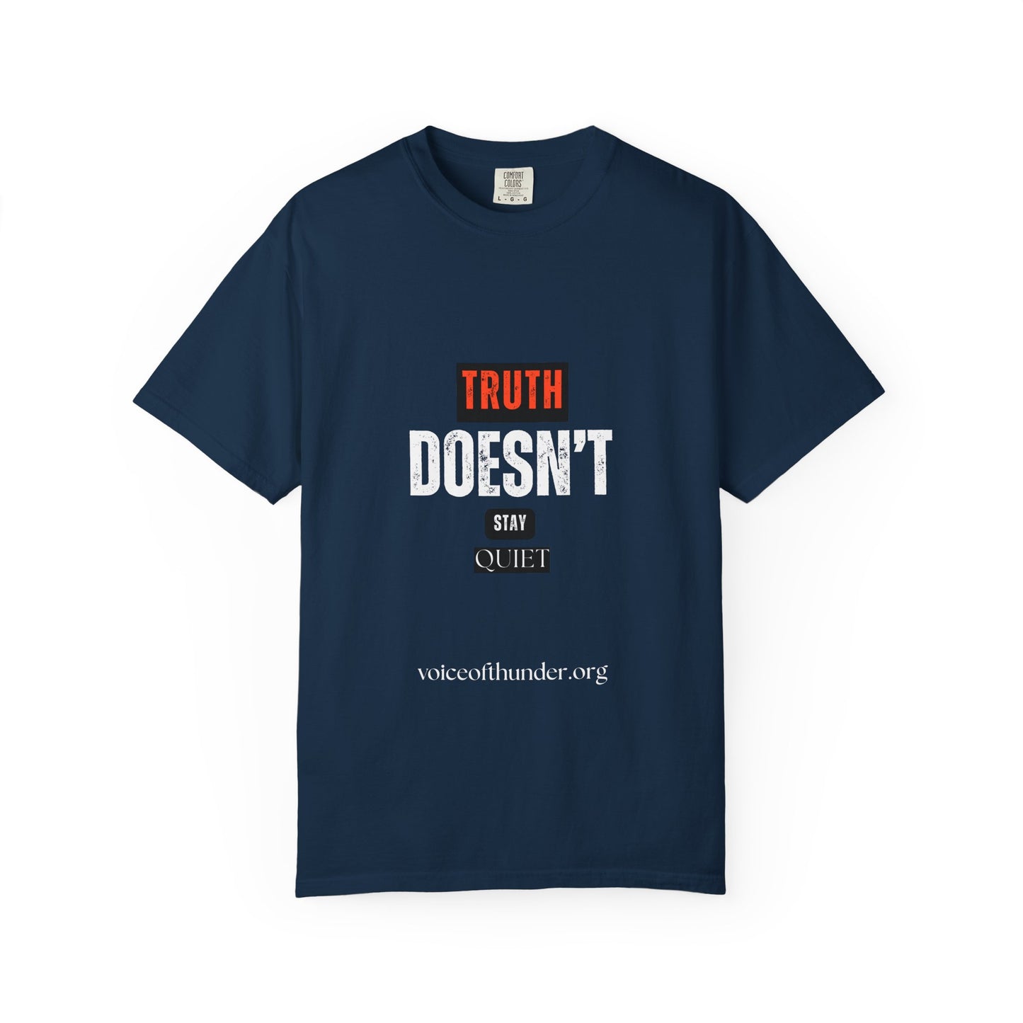T-Shirt — "Truth Doesn't Stay Quiet" Graphic Tee