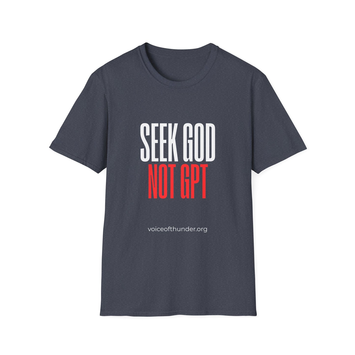 Seek God Not GPT – Christian T-Shirt | Bold Faith Statement