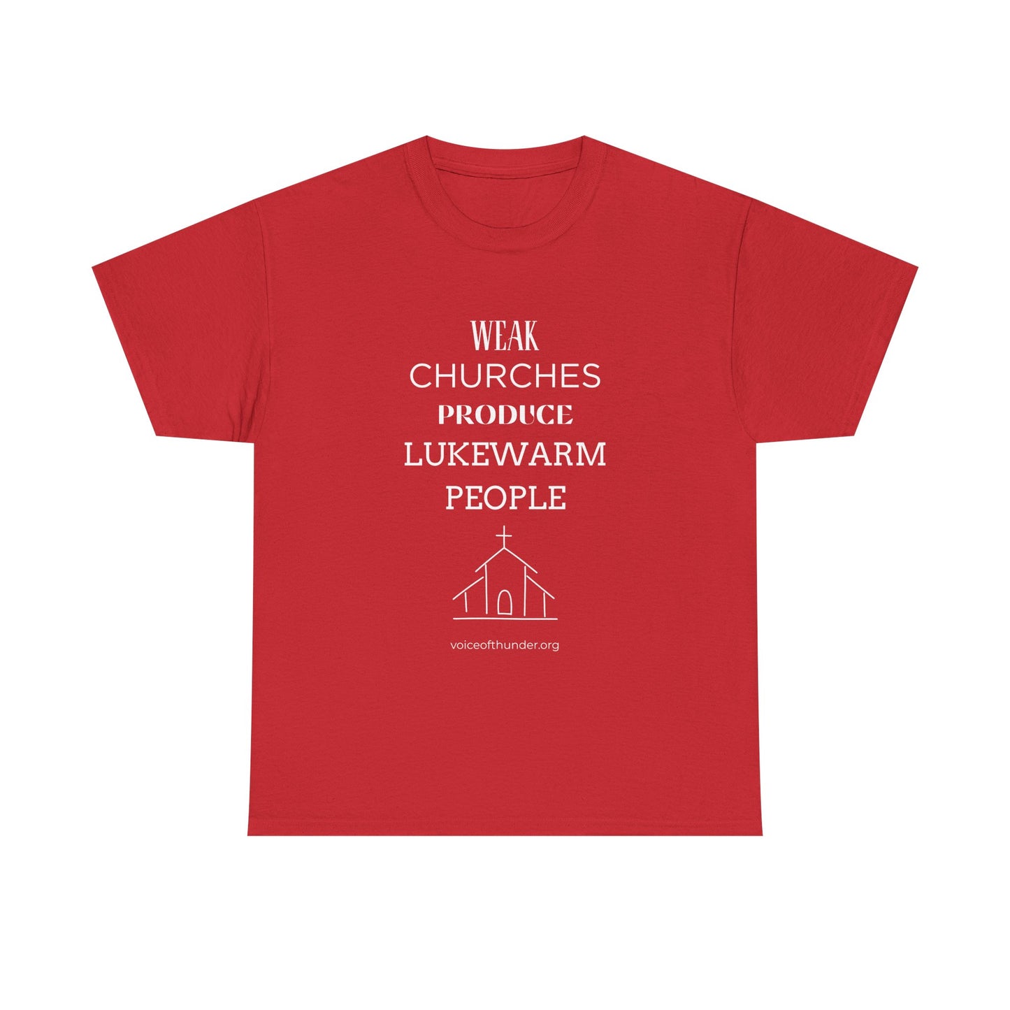 Weak Churches Produce Lukewarm People – Christian T-Shirt | Bold Faith Statement