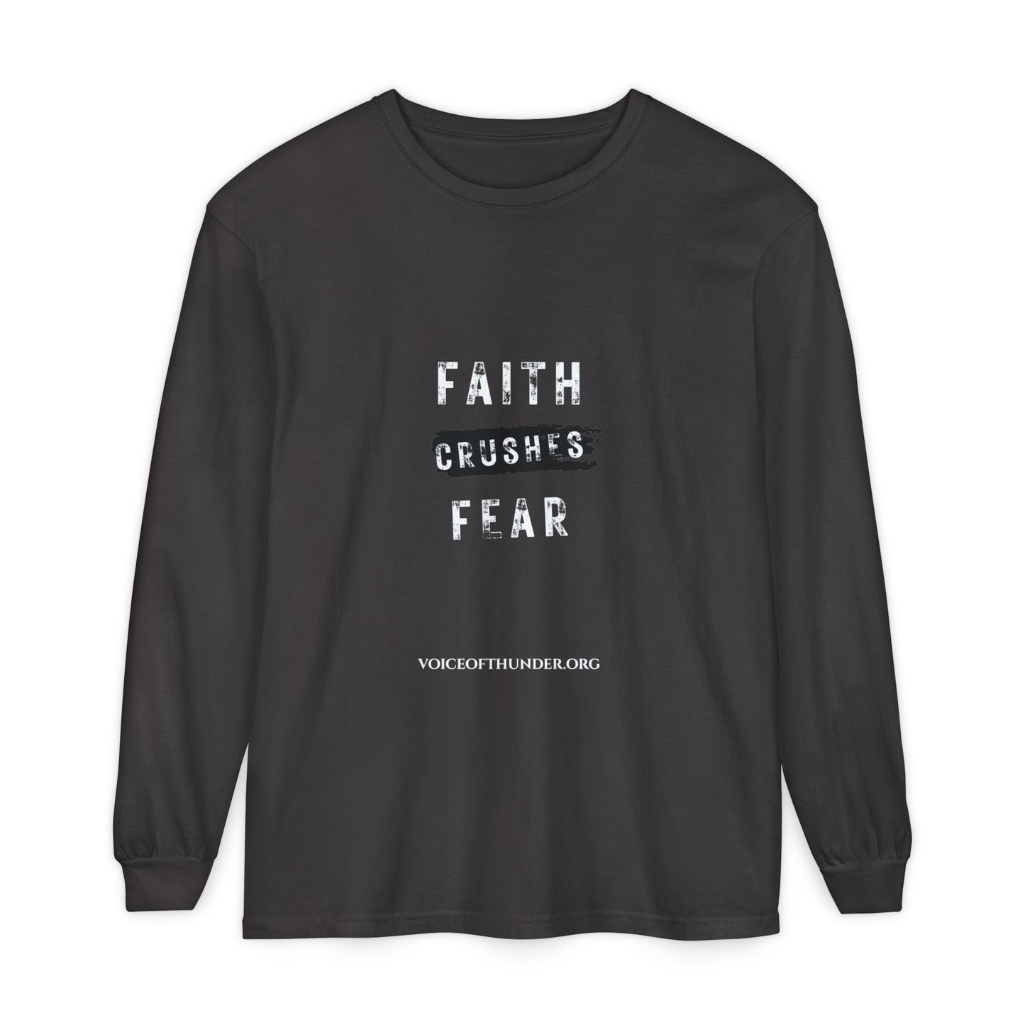 Faith Crushes Fear Long Sleeve Tee — Inspirational Christian Shirt