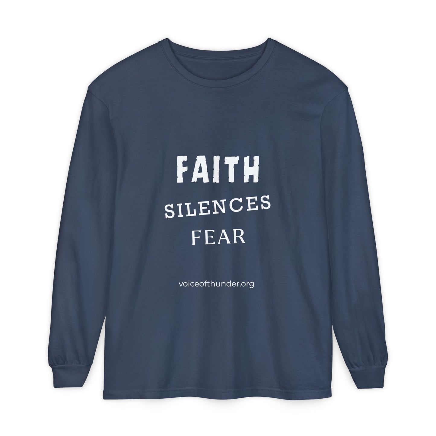 Faith Silences Fear – Christian Long Sleeve T-Shirt | Bold Faith Statement