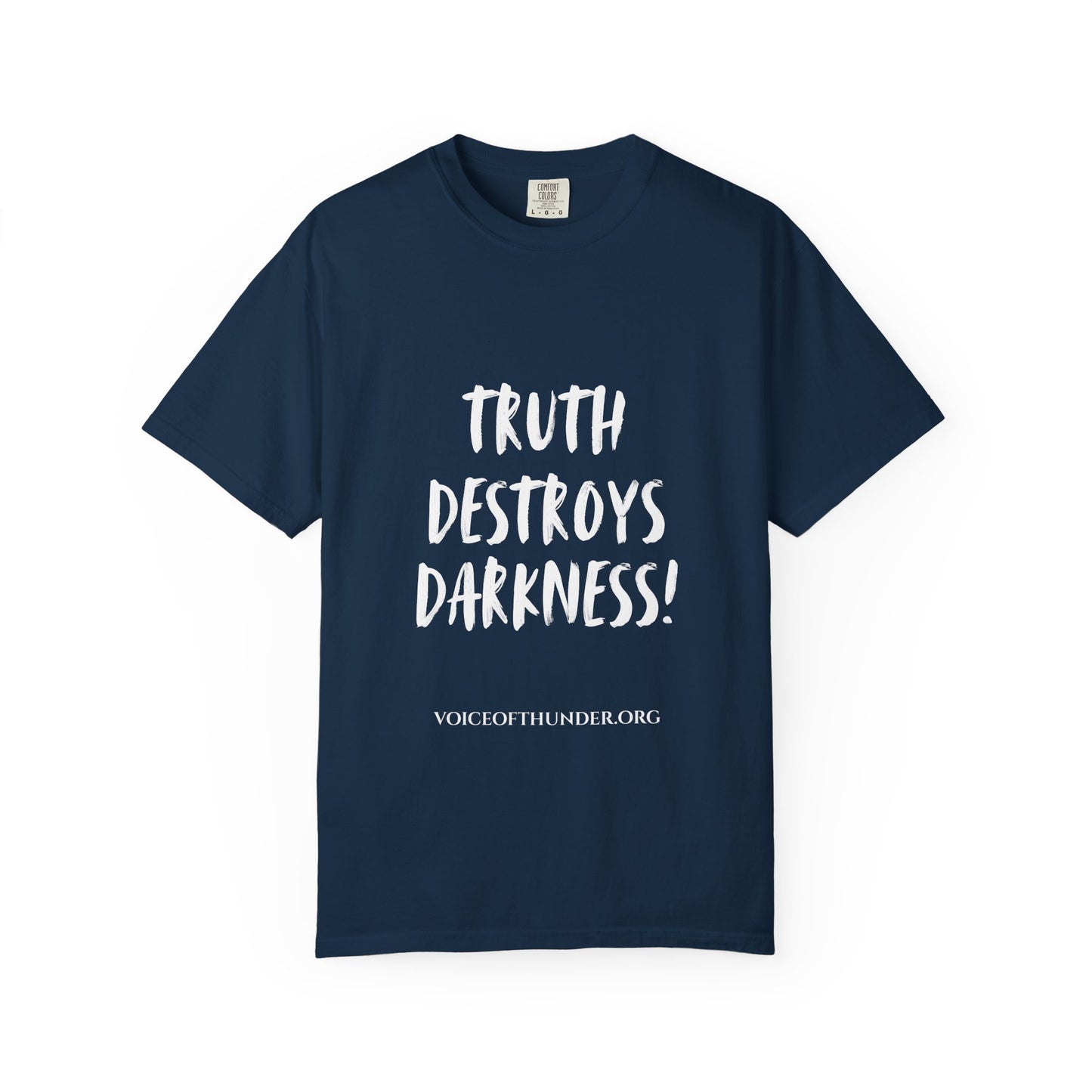 Truth Destroys Darkness T-Shirt — Inspirational Faith Graphic Tee