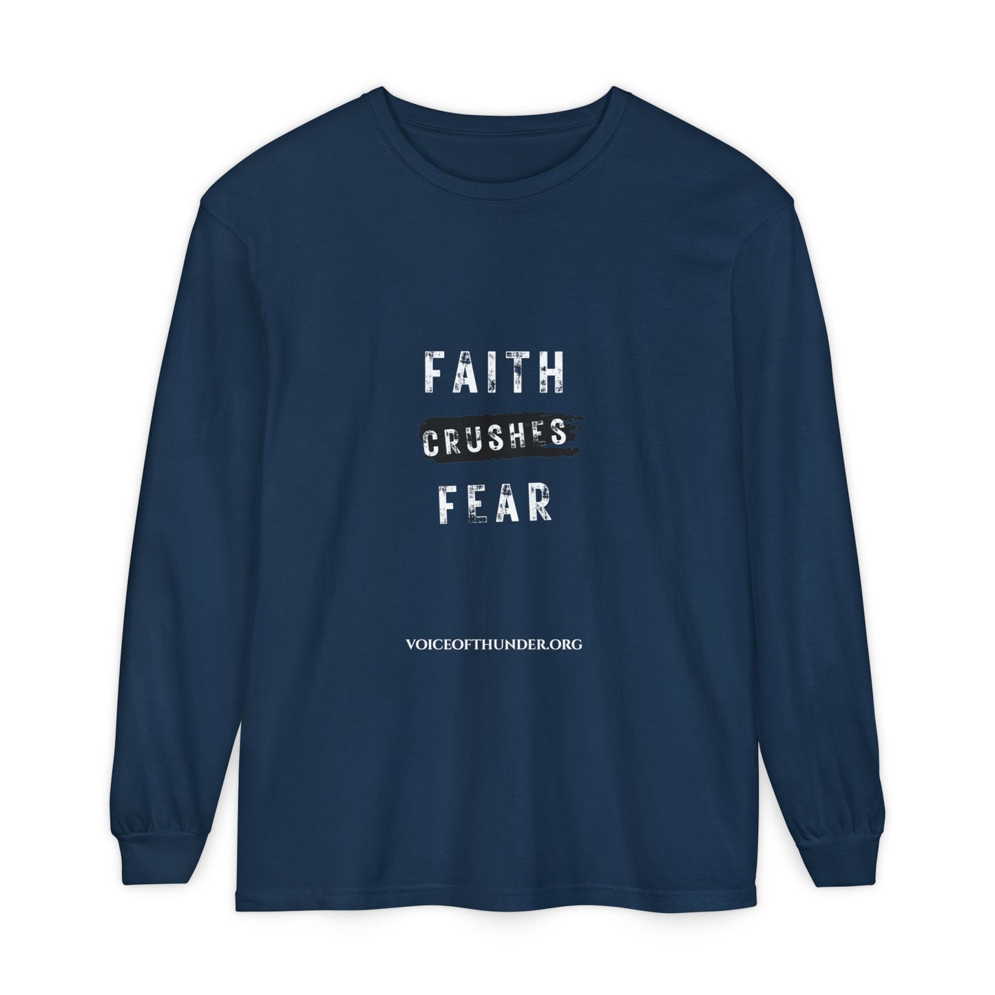 Faith Crushes Fear Long Sleeve Tee — Inspirational Christian Shirt